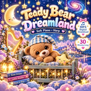 May include: A brown teddy bear wearing a blue and white striped nightcap lies in a wooden bed. The text reads Teddy Bear Dreamland, Soft Piano + Harp, MP3 Digital Download, 30 Minutes Long, Sweet Dreams, Lullaby Melodies, and Piano & Harp.