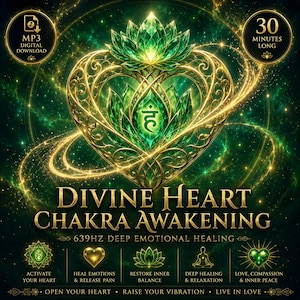 Op de afbeelding: Een digitale downloadafbeelding met een smaragdgroene kristallen lotus in een gouden filigraan hart. De tekst luidt: DIVINE HEART CHAKRA AWAKENING, 639HZ DEEP EMOTIONAL HEALING, 30 MINUTES LONG, MP3 DIGITAL DOWNLOAD, en diverse zinnen over hartactivering, genezing en innerlijke vrede.