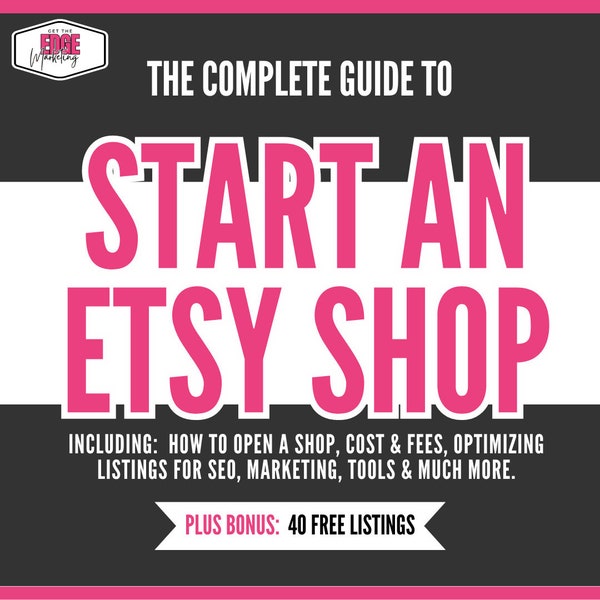 Cómo iniciar una tienda en Etsy, vender en Etsy, vendedores de Etsy, guía para el éxito del vendedor de Etsy, 40 listados gratuitos de Etsy, kit de tienda de Etsy, descarga instantánea