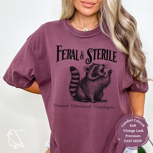 Feral & Sterile Raccoon Shirt | Comfort Colors Vintage Vibes | Hysterectomy Recovery Gift | Empty Womb Humor Tee | Hysterectomy Day T-Shirt