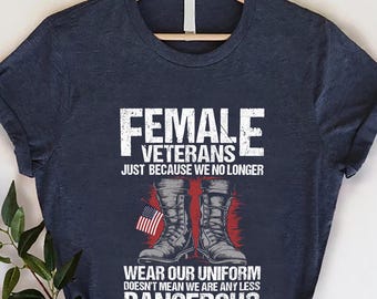 Female Veterans Shirt, Memorial Day Gift,US Veteran Mom Shirt, Veteran Day Gift,Military Women Gift,Women Patriotic Shirt,Thank You Veterans
