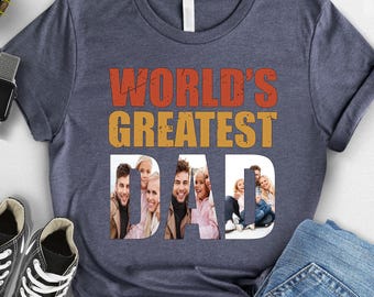 Father's Day World's Greatest Dad Personalized Family Photo Shirt, Custom Dad Photo Tee,Fathers Day Gift from Wife,New Dad Tee,Birthday Gift