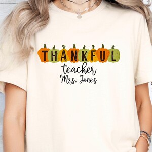 Thankful Teacher Custom Name Shirt,Thanksgiving Teacher Shirt,Fall Teacher Tee,Teacher Autumn Shirt,One Thankful Teacher Tee,Blessed Teacher