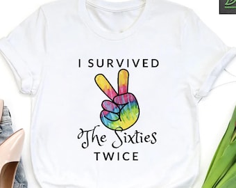 Funny 70th Birthday Shirt, I Survived The 60s Twice Shirt, 70th Birthday Gift, Birthday Party Shirts, Birthday Gift For Grandpa and Grandma