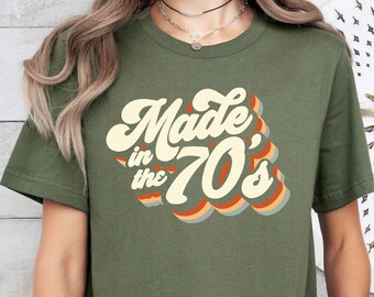 Made in the 70's Shirt, Birthday T-Shirt, 70s Birthday Gift,Vintage Retro 1970s Shirt, Hippie Shirt,Classic Birthday Tee,Funny Birthday Gift