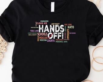 Hands Off Protest TShirt,Political Hands Off Shirt,Anti Doge Tee,Save Public Lands Medicare Social Security Free Speech Environmental Rights