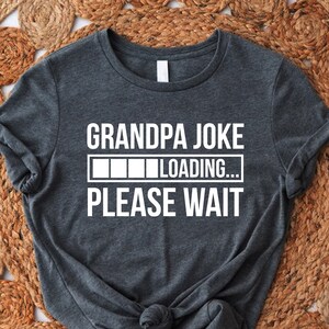 Funny Grandpa T-Shirt,Grandpa Joke Shirt,Grandfather Tee,Gift For Grandpa,Cool Grandpa Shirt,Grandfather Gift,Funny Grandad Tee,New Grandpa