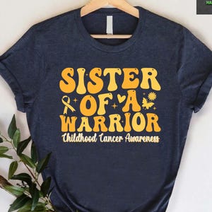Sister Of a Warrior Childhood Cancer Awareness Shirt,Childhood Cancer Toddler Shirt,Pediatric Cancer Warrior Gift,Gold Ribbon Kid Cancer Tee