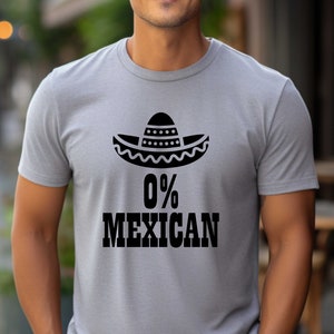 0% Mexican Shirt,Cinco de Mayo Tshirt, Funny Festival Gift,Sombrero Shirt,Funny Cinco De Mayo Gift,,Mexican Fiesta Party Tee,Mexico Vacation