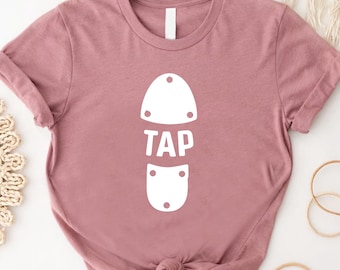 Tap Dance Shirt, Gift For Tap Dancer, Tap Dance Shoes Shirt, Tap Dance Lover T-shirt, Tap Dance Teacher Shirt, Tap Dancing Shirt, Dancer Tee