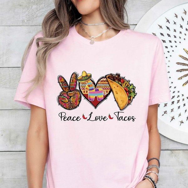 Peace Love Tacos Shirt,Funny Taco Tshirt,Taco Lover Gift,Taco Tuesday,Mexican Food Shirt,Cinco De Mayo Gift,Festival Clothing,Mexican Womens