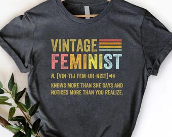 Feminist Definition Apparel,Vintage Feminist Shirt,Feminism Gift,Women Rights Shirt, Girl Power Shirt,Resist Feminist,Activist Women Support