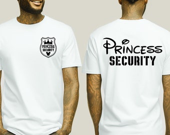 Princess Security Two-sided Shirt,Funny Disneyland Family Trip Shirt,Men's Disneyworld Shirt,Dad Gift from Daughter, Boyfriend Birthday Gift