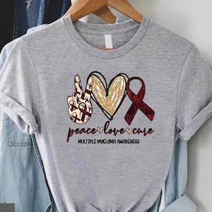 Peace Love Cure Multiple Myeloma T Shirt, Multiple Myeloma Cancer Awareness Gift, Myeloma Fighter Gift,Chemotherapy Shirt,Kahler Disease Tee