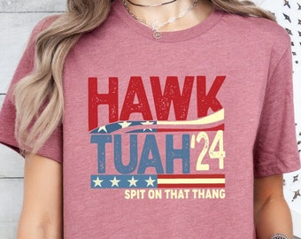 Hawk Tuah 24 Shirt, Spit on That Thing Girl Tee, Hawk Tuah 2024 Spit On That Thang,Viral Trend Shirt,Funny Meme Gift, Humor Sarcastic Social