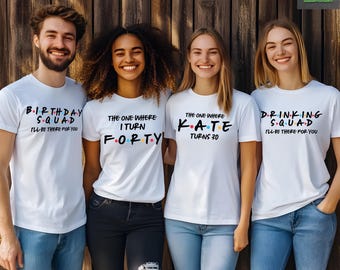 Personalized The One Where Turns 30 Shirt, Friends Birthday Shirt,Birthday Crew Shirt, Friends Theme Party Outfit,30 AF Shirt,Drinking Squad