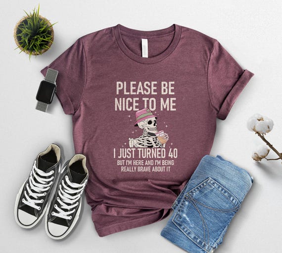 Funny 40th Birthday Tshirt,Skeleton Birthday Shirt for Women,Best Friend 40 Year Old Gifts,Gothic Daughter 40th Birthday Gift,Turning 40 Tee