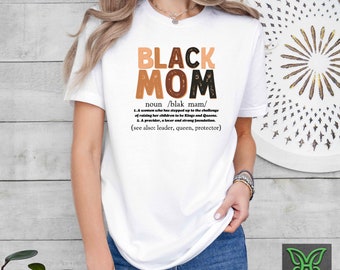 Black Mom Definition Shirt,Black Mom Gift, Mothers Day Gift,Afro Mom Life Shirt, Black Queen Mother Gift,Black Mother Gift,Black History Tee