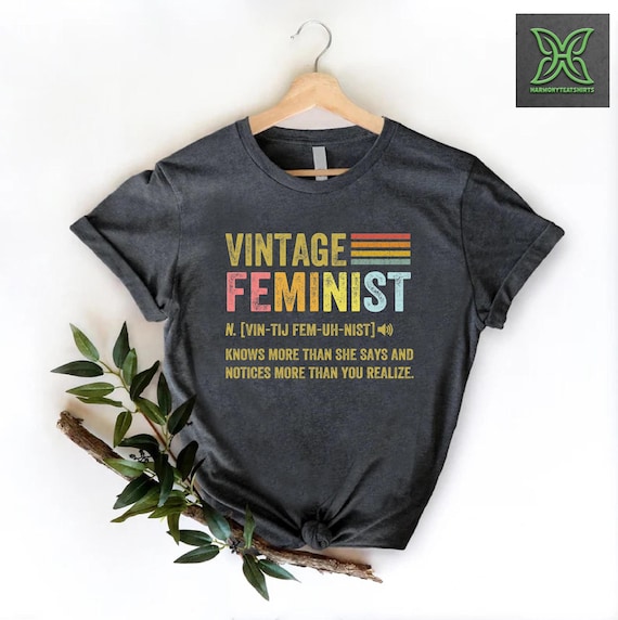 Feminist Definition Apparel,Vintage Feminist Shirt,Feminism Gift,Women Rights Shirt, Girl Power Shirt,Resist Feminist,Activist Women Support