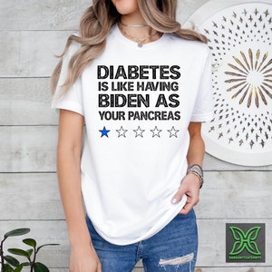 Funny Diabetes Shirt, Funny Pancreas Tshirt, Diabetes is Like Having Biden as Your Pancreas Shirt, Diabetes Awareness Shirt, Diabetic Gift afbeelding 1