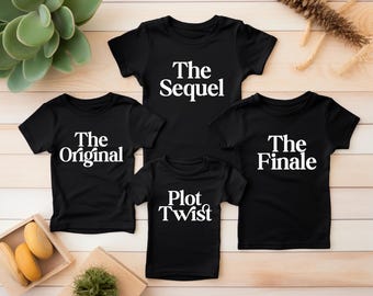 The Original The Sequel Plot Twist The Finale Matching Siblings T-Shirt,Funny Pregnancy Annoucement Family Tee,Baby Reveal,Gender Reveal Tee