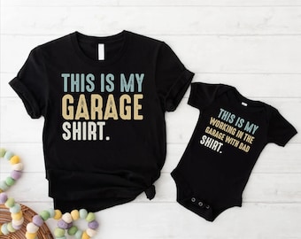 Daddy And Me Garage Matching Shirt,This Is My Working In The Garage With Dad,Funny Father Day Gift for Husband,New Dad Gift,Father Son Shirt