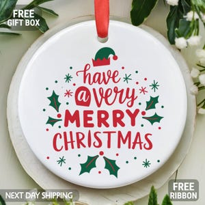 Have A Merry Christmas Ornament, Merry Christmas Ornament, Christmas Gift, Holiday Ornament, Tree Decor, Holiday Gift, Merry Christmas