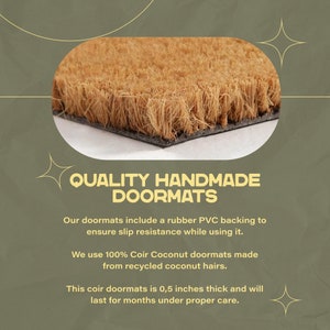 May include: A close-up of a brown coir doormat with a black rubber backing. The doormat is made from recycled coconut fibers and is 0.5 inches thick. The text "QUALITY HANDMADE DOORMATS" is displayed in yellow letters on a brown background.