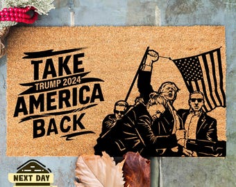 Trump 2024 Doormat, Take America Back Welcome Mat, Patriotic Home Decor, Trump Supporter Gift, Outdoor Political Door Mat, Donald Trump