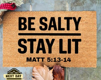 Be Salty Stay Lit Matthew 5:13-14 Christian Doormat, Religious Doormat, Coir Door Mat, Housewarming Gift, Front Porch Decor, Outdoor Mat