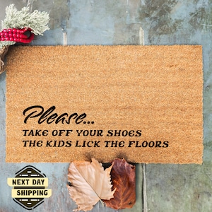 Funny Kids Lick The Floors Doormat, Please Take Off Your Shoes Door Mat, New Home Gift, New Home Decor, Housewarming Gift, Front Door Decor