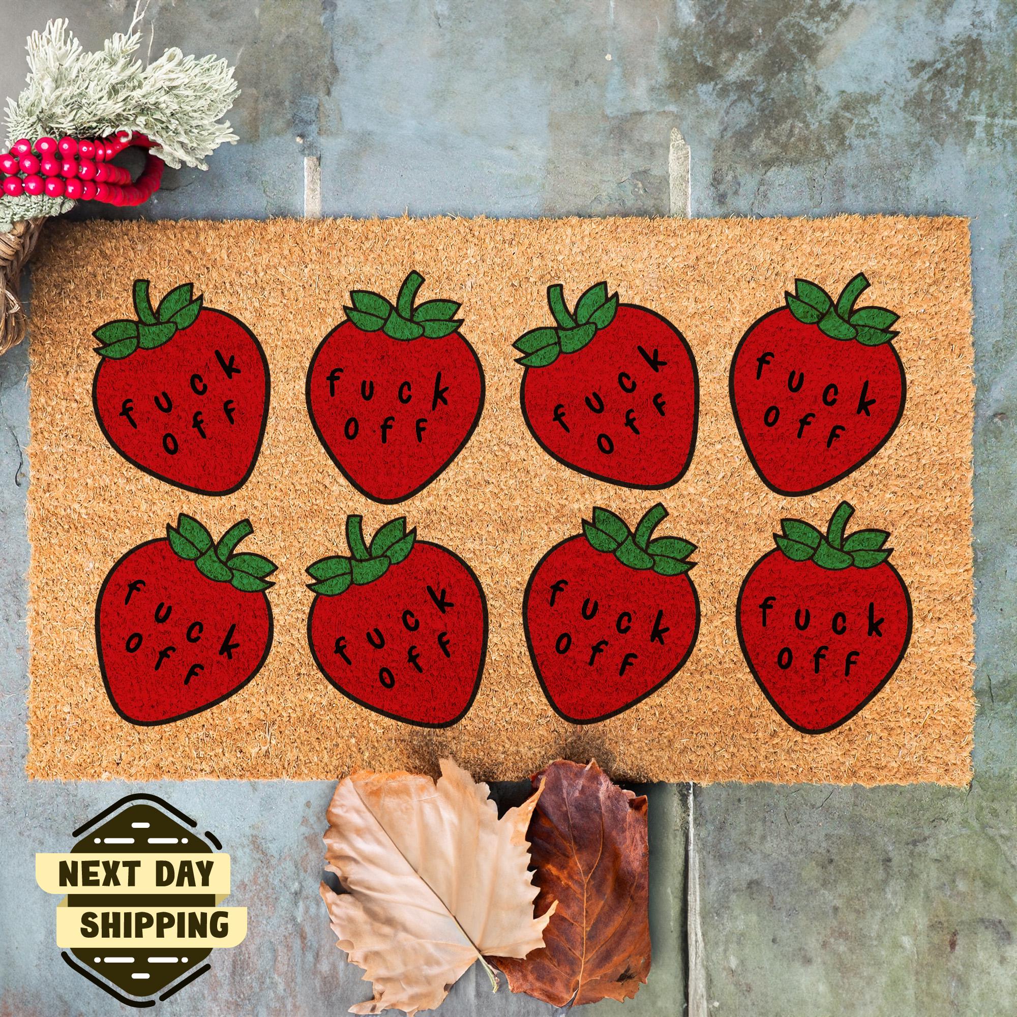 F*ck off Strawberry Doormat, Unwelcome Mat, Adult Humor Gift F*ck off Strawberry Doormat, Unwelcome Mat, Adult Humor Gift