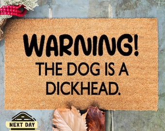 Warning Dog Doormat, Dog Gift, Outdoor Mat, Welcome Mat, Home Gift, Closing Gift, Dog Doormat, Home Decor, Unique Gift, Dog Lover Gift