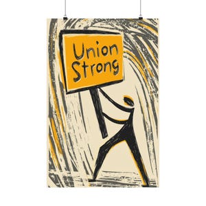 Union Strong Poster: Labor Solidarity Wall Art