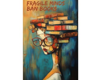 Fragile Minds Ban Books Poster: Free Thought Library Art