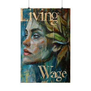 Living Wage Poster: Woman&#39;s Profile, Political Fine Art