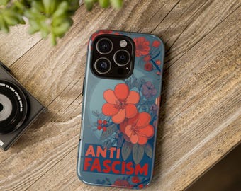 Anti-Fascism Phone Case: Social Justice Gift Floral Design Case