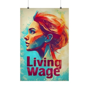 May include: A vertical poster featuring a stylized profile illustration of a person with vibrant red, orange, and blue brushstroke textures. Below the portrait, the text Living Wage is printed in bold, dark red letters against a light background.