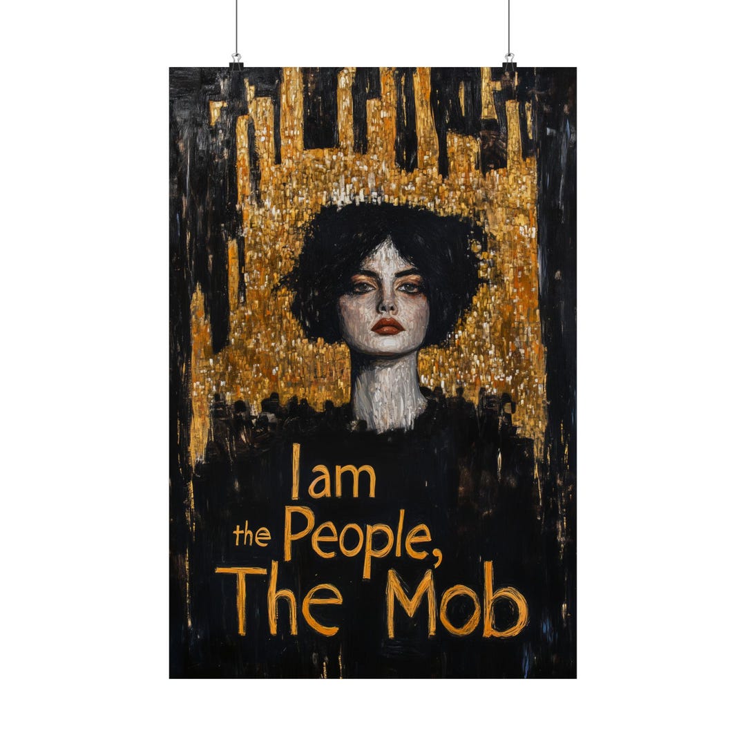 I M With The Gang I M With The Mob I Am the People the Mob Poster Wall Art Carl Sandburg Poem Protest