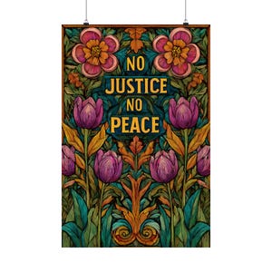 No Justice No Peace Poster Wall Protest Statement Art Social Justice Floral Art Botanical Wall Decor Home Office or Dorm Decor Resistance
