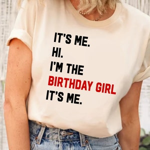 It&#39;s Me Hi I am The Birthday Girl It&#39;s Me Shirt, Birthday Girl TShirt, Birthday Party Shirt, Comfort Colors It&#39;s Me, Girls Birthday Shirt