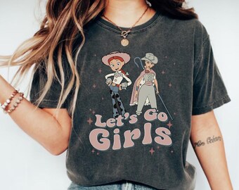 Let's Go Girls Shirt, Toy Story Jessie and Bo Beep Shirt, Toy Story Shirt, Disney Toy Story Shirt, Toy Story Characters Shirt