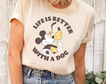 Mickey Life Is Better With A Dog Shirt, Mickey And Pluto Shirt, Mickey Mouse Shirt, Disneyworld Mickey Shirt,Disney Mickey and Friends Shirt