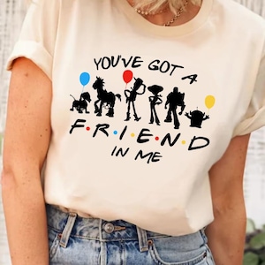 Toy Story You Have Got A Friend In Me Shirt, Toy Story Characters Shirt, Toy Story Shirt, Toy Story Friends Shirt, Toys Crossing Shirt