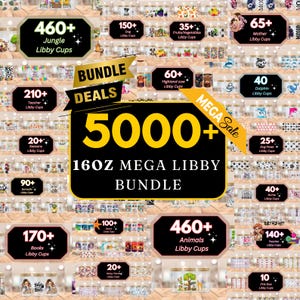 May include: A promotional image showcasing a large bundle of Libby Cups. The image highlights a "5000+ 16oz Mega Libby Bundle" with various themed cups, including "Jungle," "Teacher," "Animals," and more. The image includes text such as "Bundle Deals" and "Mega Sale."