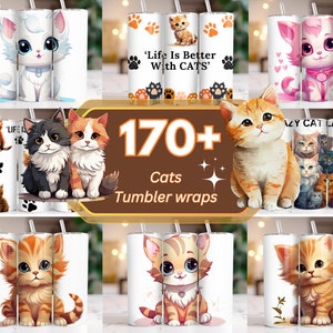 May include: A collection of 170+ cat-themed tumbler wraps. The wraps feature various cute cartoon cats in different poses and colors. The text "Life Is Better With CATS" and "Crazy Cat Lady" are also featured on some of the wraps.