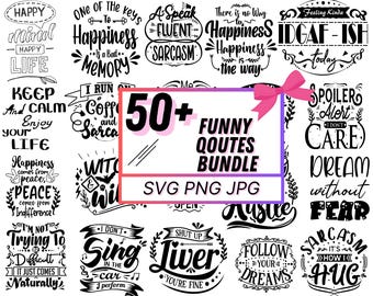 Sarcastic Svg Bundle, 50+ Sarcasm Svg Bundle, Funny Quotes SVG, Sarcastic Sayings, Sarcastic Quotes, Sassy quotes shirts, Silhouette circuit
