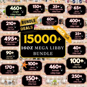 Puede incluir: Imagen promocional que muestra un mega paquete de Libby Cups, con varios temas como animales, libros y diseños florales. La imagen destaca una gran selección de tazas de 16 oz con el texto "15000+ 16OZ MEGA LIBBY BUNDLE".