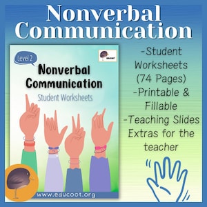 May include: A colorful illustration of hands making different hand gestures. The image is titled "Nonverbal Communication" and is labeled "Level 2 Student Worksheets". The image is part of a set of 74 printable and fillable worksheets and teaching slides for educators.