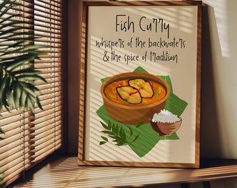 May include: A framed print with a beige background featuring a bowl of fish curry with rice and a green leaf. The text reads "Fish Curry whispers of the backwaters & the spice of tradition."